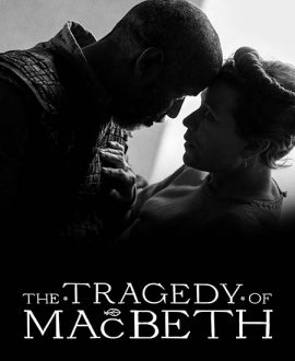 فیلم تراژدی مکبث 2021 ( The Tragedy of Macbeth )